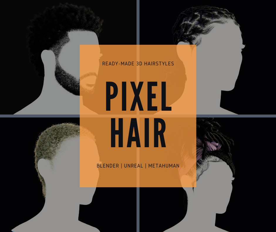 Pixelhair- 3d hairstyles for belender and metahuman in unreal engine