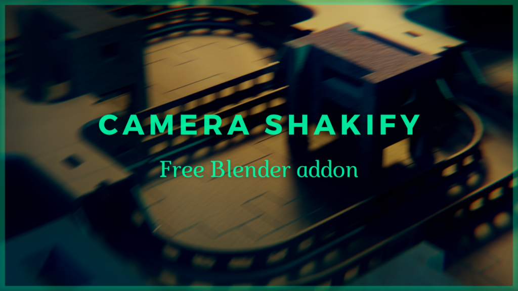 Yelzkizi unlocking cinematic power: the best 5 blender camera add-ons to elevate your workflow camera shakify